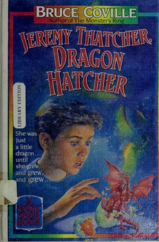 Bruce Coville: Jeremy Thatcher, Dragon Hatcher (Hardcover, 1999, Tandem Library)