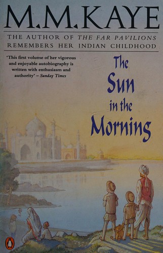 M.M. Kaye: The sun in the morning (1992, Penguin)