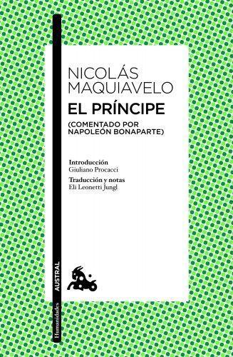 Niccolò Machiavelli: El Príncipe (comentado por Napoleón Bonaparte) (Spanish language)
