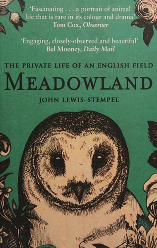 John Lewis-Stempel : Meadowland (2015, Transworld Publishers Limited)