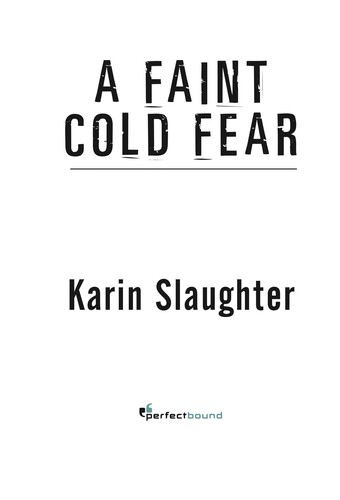 Karin Slaughter: A faint cold fear (2004, HarperTorch)