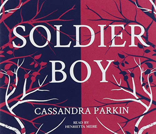 Henrietta Meire, Cassandra Parkin: Soldier Boy (AudiobookFormat, 2020, Dreamscape Media)