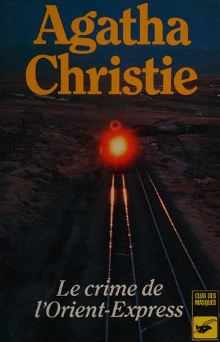 Agatha Christie: Le Crime de l'Orient-Express (Paperback, French language, 1984, Librairie des Champs-Elysses)