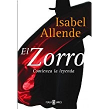 Isabel Allende: El zorro : comienza la leyenda (Spanish language, 2005, Plaza y Janés)