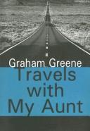 Graham Greene: Travels with My Aunt (Paperback, 2007, Transaction Publishers)