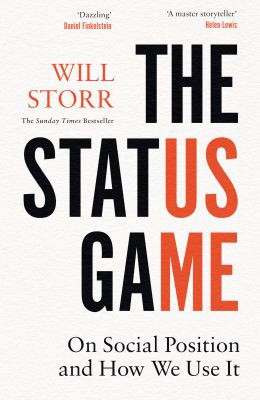 Will Storr: Status Game (2021, HarperCollins Publishers Limited)