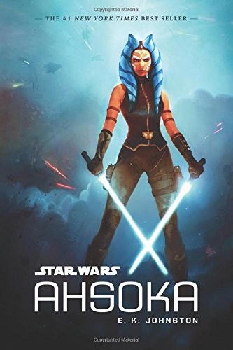 E. K. Johnston: Star Wars: Ahsoka (2017, Disney Lucasfilm Press)