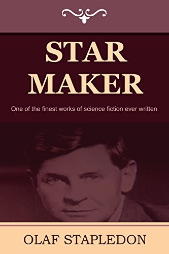 Olaf Stapledon: Star Maker (2011, IndoEuropeanPublishing.com)