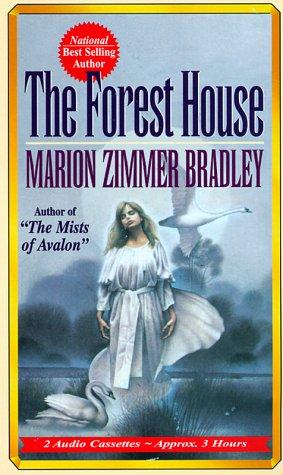 Marion Zimmer Bradley: The Forest House (AudiobookFormat, 1998, Media Books Audio Publishing)