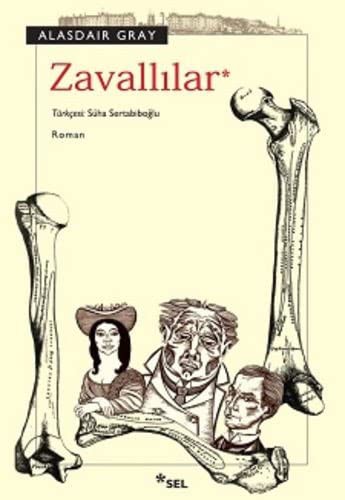 Alasdair Gray: Zavallilar (Paperback, Turkish language, 2011, Sel Yayincilik)