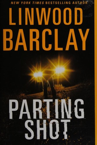 Linwood Barclay: Parting Shot (Paperback, 2017, Doubleday Canada)
