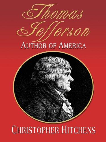 Christopher Hitchens: Thomas Jefferson (Hardcover, 2005, Thorndike Press)