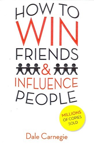 How To Win Friends & Influence People [Sep 24, 2016] Carnegie, Dale (Paperback, 2016, AMAZING READS)