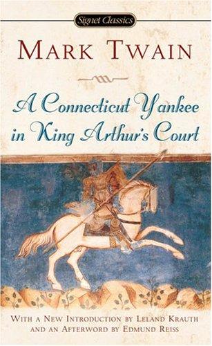 Mark Twain: A Connecticut Yankee in King Arthur's court (2004, Signet Classics)