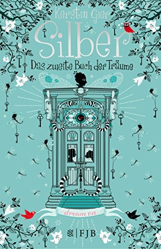 Kerstin Gier: Silber - Das zweite Buch der Träume (Hardcover, 2014, FISCHER FJB)