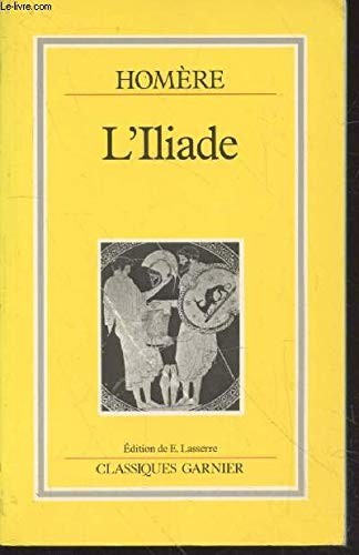 Όμηρος: L' Iliade (French language, 1988, Garnier)