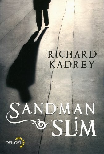 Richard Kadrey: Sandman Slim (2013, Editions Denoël)