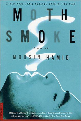 Mohsin Hamid: Moth Smoke (Paperback, 2001, Picador)