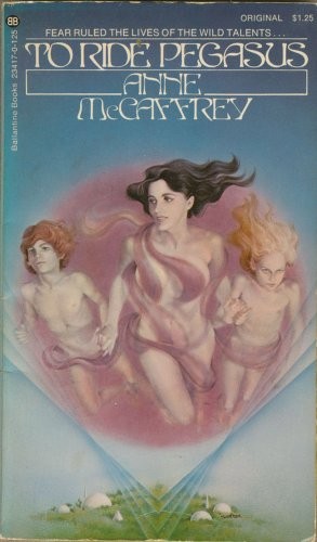 Anne McCaffrey: To Ride Pegasus (BALLANTINE. NY 1973)