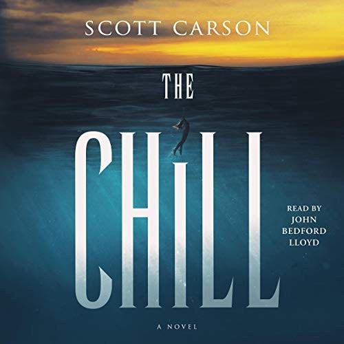 Scott Carson: The Chill (AudiobookFormat, Simon & Schuster Audio and Blackstone Publishing)