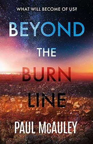 Paul McAuley: Beyond the Burn Line (2022, Orion Publishing Group, Limited)