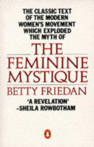 Betty Friedan: The Feminine Mystique (Penguin Women's Studies) (1992, Penguin Books Ltd)