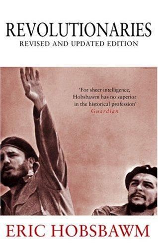 Eric Hobsbawm: Revolutionaries (Paperback, 1999, Abacus)