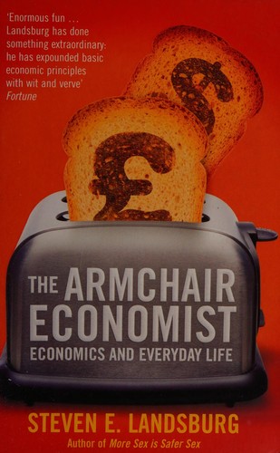 Steven E. Landsburg: The armchair economist (2009, Pocket)