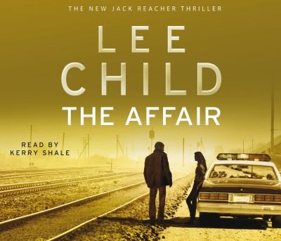 Lee Child: The Affair (2011, Cornerstone)