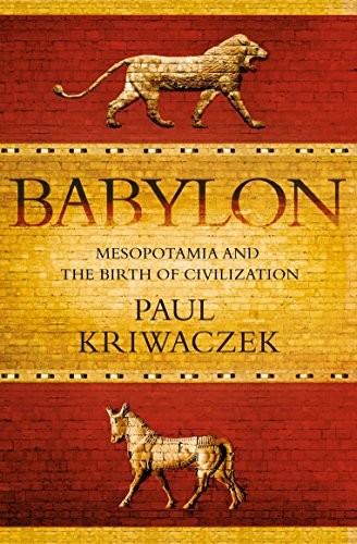 Paul Kriwaczek: Babylon (Paperback, 2012, Atlantic, imusti)