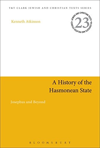 Kenneth Atkinson: A History of the Hasmonean State (Paperback, T&T Clark)