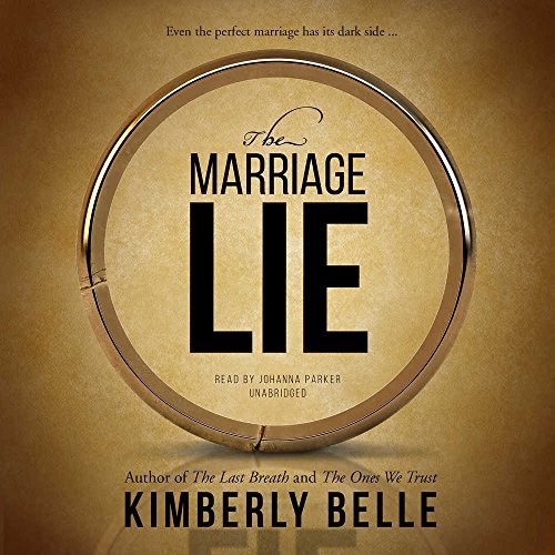 Kimberly Belle: The Marriage Lie (AudiobookFormat, 2016, Blackstone Audio, Inc.)