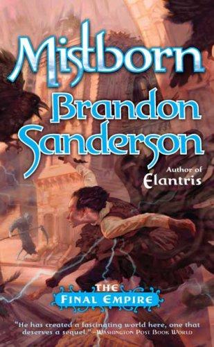 Brandon Sanderson: The Final Empire (2007, Tor Fantasy)