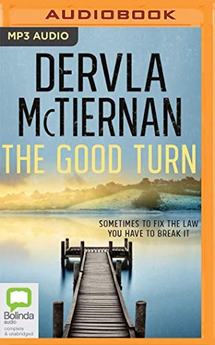 Aoife McMahon, Dervla McTiernan: The Good Turn (AudiobookFormat, 2020, Bolinda Audio)