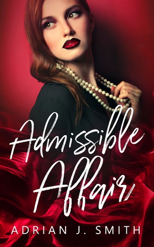 Adrian J. Smith: Admissible Affair (Paperback, 2021, Independently Published)