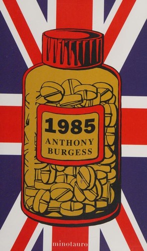 Anthony Burgess, Anthony Burgess: 1985 (Spanish language, 2021, Minotauro, MINOTAURO)