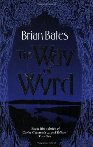 Brian Bates: The Way of Wyrd (Paperback, 2004, Hay House Inc)