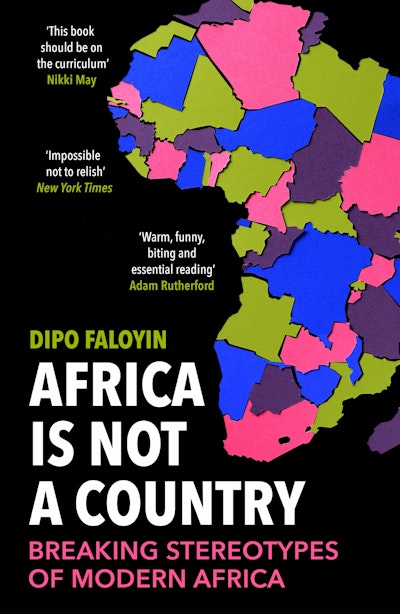 Dipo Faloyin: Africa Is Not a Country (2023, Penguin Random House)