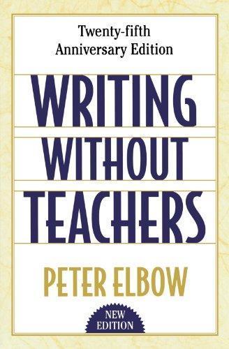 Peter Elbow: Writing Without Teachers (1998)