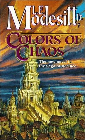 L. E. Modesitt, Jr.: Colors of Chaos (Paperback, 2000, Tor Fantasy)