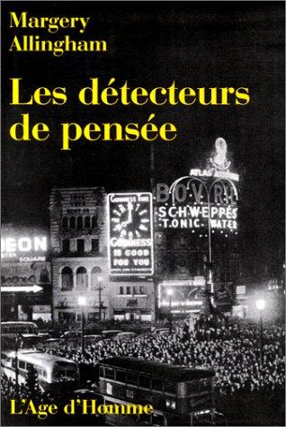 Margery Allingham: Les Détecteurs de pensée (Paperback, French language, Age d'homme)