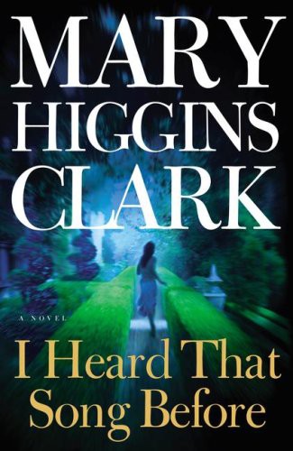 Mary Higgins Clark: I Heard That Song Before (Paperback, 2007, Simon & Schuster)