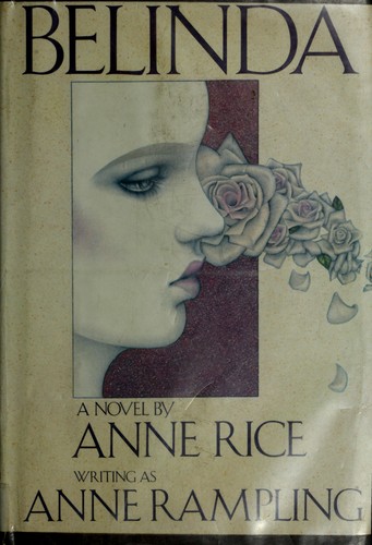 Anne Rice: Belinda (1986, Arbor House)