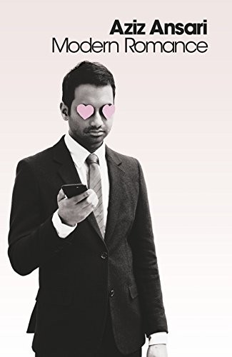 Aziz Ansari: Modern Romance (2015, Allen Lane)