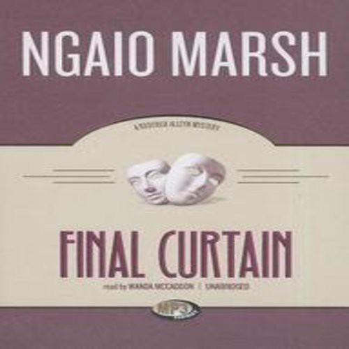 Nadia May, Ngaio Marsh: Final Curtain (AudiobookFormat, 2012, Blackstone Audio, Inc., Blackstone Audiobooks)