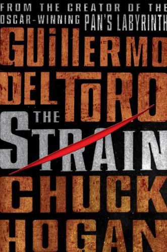 Guillermo del Toro, Chuck Hogan: The Strain (Paperback, 2010, Harper)