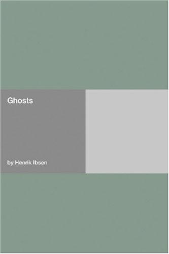 Henrik Ibsen: Ghosts (2006, Hard Press)