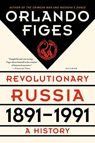 Orlando Figes: Revolutionary Russia, 1891-1991 (Paperback, 2015, Picador)