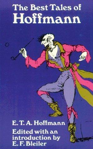 E. T. A. Hoffmann: The Best Tales of Hoffmann (Paperback, 1967, Dover Publications)