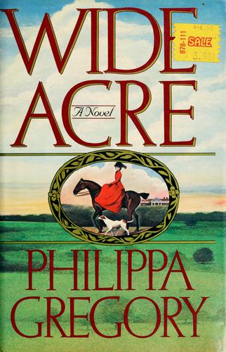 Philippa Gregory: Wideacre (1987, Simon and Schuster)